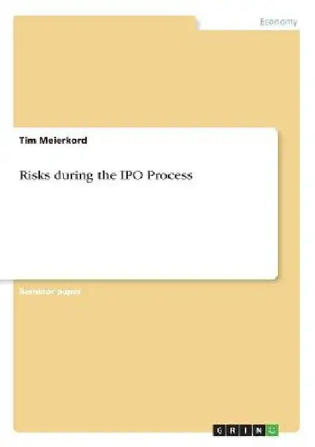 Risks during the IPO Process by Tim Meierkord