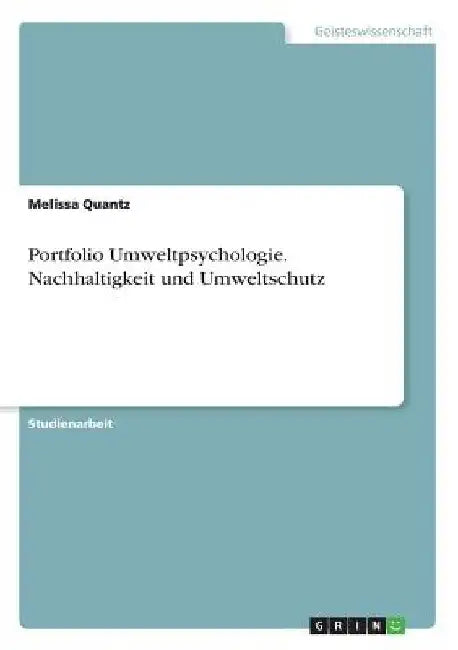 Portfolio Umweltpsychologie. Nachhaltigkeit und Umweltschutz by Quantz, Melissa