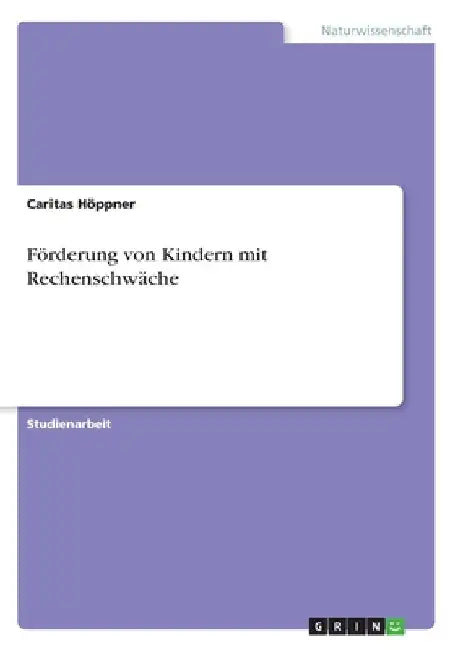 Förderung von Kindern mit Rechenschwäche by Höppner, Caritas