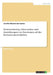 Neuromarketing. Erkenntnisse und Auswirkungen von Emotionen auf das Konsumentenverhalten by Moreno Barrientos, Jennifer