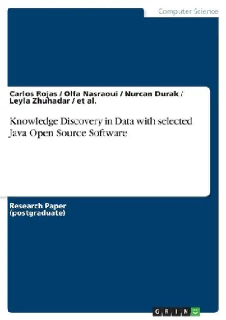 Knowledge Discovery in Data with selected Java Open Source Software by Et Al