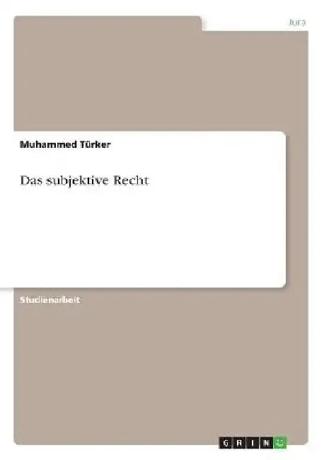 Das subjektive Recht by Türker, Muhammed