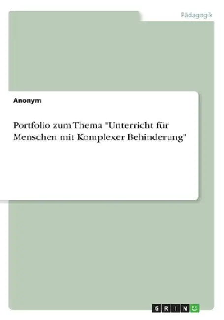 Portfolio zum Thema "Unterricht für Menschen mit Komplexer Behinderung" by Anonym