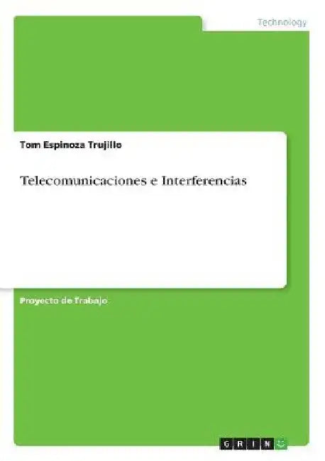 Telecomunicaciones e Interferencias by Espinoza Trujillo, Tom