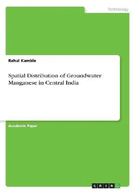 Spatial Distribution of Groundwater Manganese in Central India by Rahul Kamble