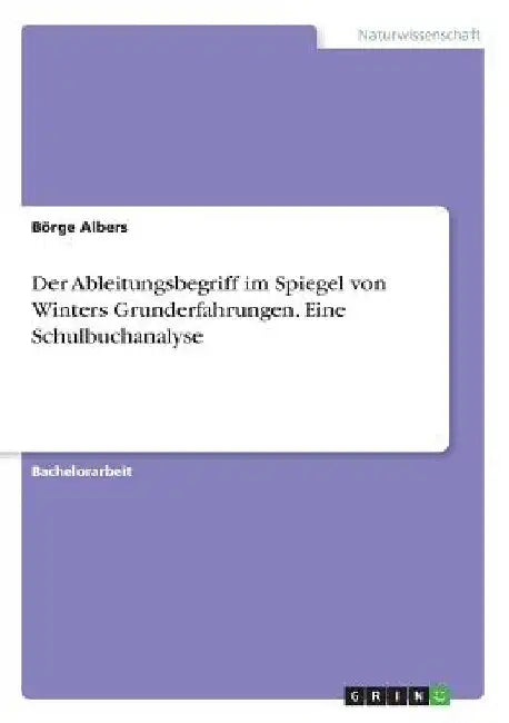 Der Ableitungsbegriff im Spiegel von Winters Grunderfahrungen. Eine Schulbuchanalyse by Albers, Börge