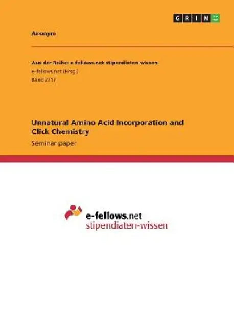 Unnatural Amino Acid Incorporation and Click Chemistry by Anonymous