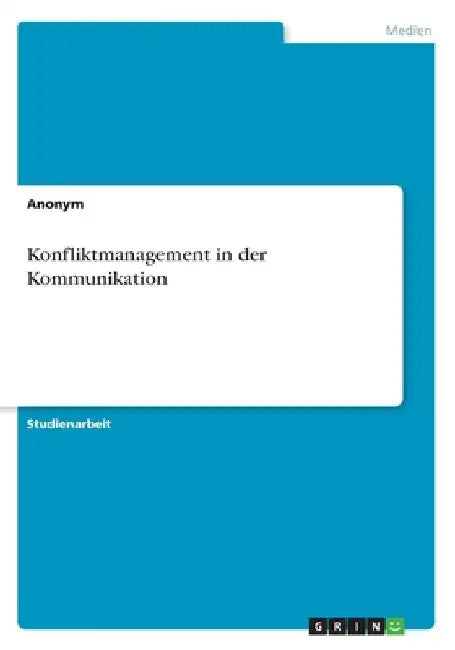 Konfliktmanagement in der Kommunikation by Anonymous