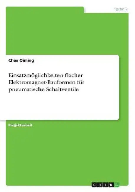 Einsatzmöglichkeiten flacher Elektromagnet-Bauformen für pneumatische Schaltventile by Qiming, Chen
