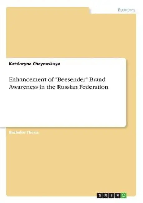 Enhancement of "Beesender" Brand Awareness in the Russian Federation by Katsiaryna Chayeuskaya