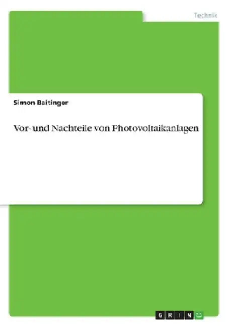 Vor- und Nachteile von Photovoltaikanlagen by Baitinger, Simon