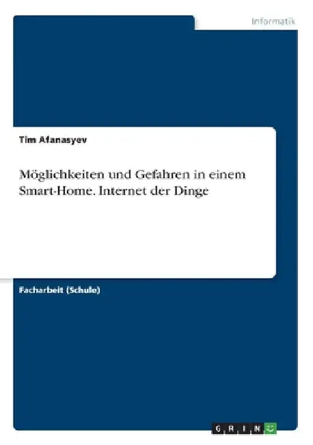 Möglichkeiten und Gefahren in einem Smart-Home. Internet der Dinge by Afanasyev, Tim