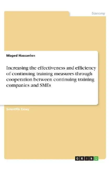 Increasing the effectiveness and efficiency of continuing training measures through cooperation between continuing training companies and SMEs by Maged Hassanien