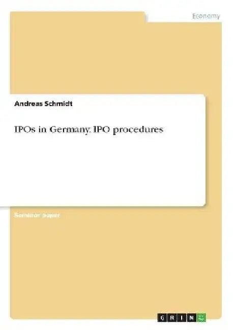 IPOs in Germany. IPO procedures by Andreas Schmidt
