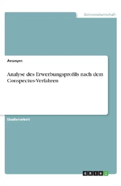 Analyse des Erwerbungsprofils nach dem Conspectus-Verfahren by Anonymous