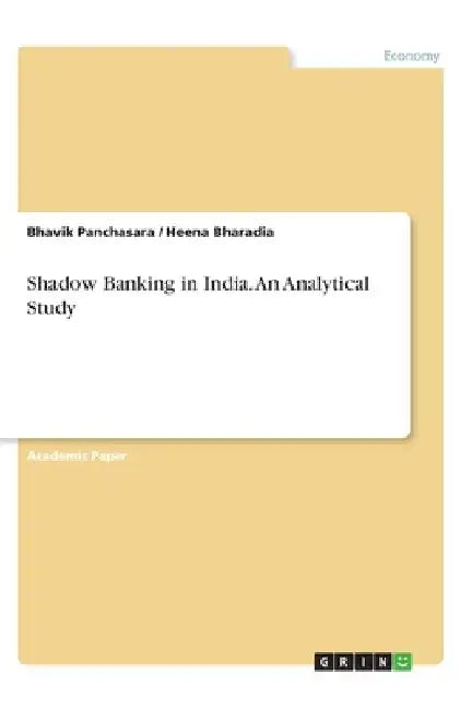 Shadow Banking in India. An Analytical Study by Bhavik Panchasara