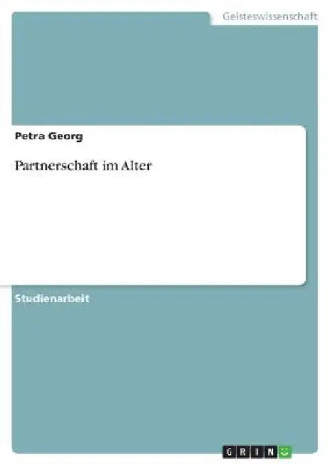 Partnerschaft im Alter by Georg, Petra