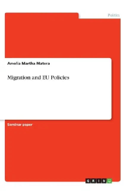 Migration and EU Policies by Amelia Martha Matera