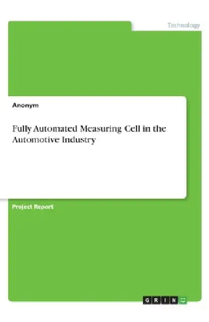 Fully Automated Measuring Cell in the Automotive Industry by Anonymous