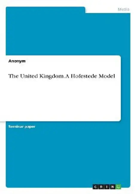 The United Kingdom. A Hofestede Model by Anonymous