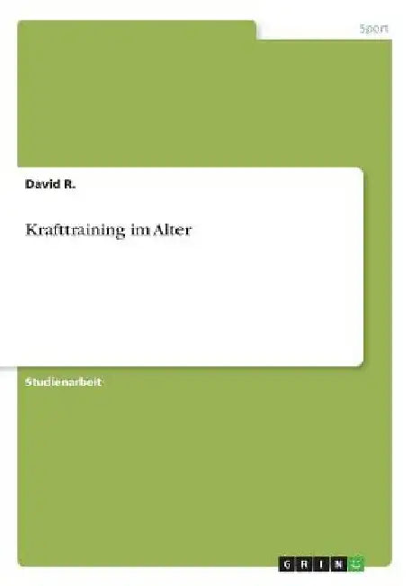 Krafttraining im Alter by R, David