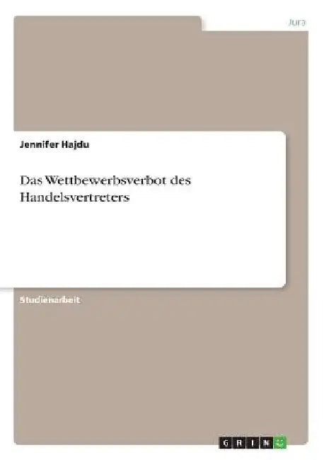 Das Wettbewerbsverbot des Handelsvertreters by Hajdu, Jennifer