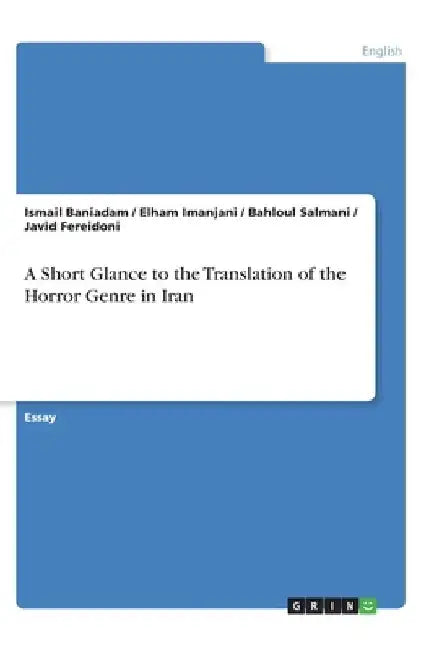 A Short Glance to the Translation of the Horror Genre in Iran by Ismail Baniadam