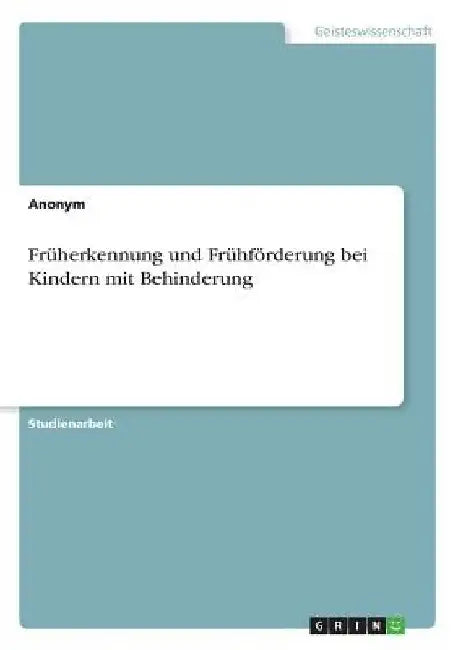 Früherkennung und Frühförderung bei Kindern mit Behinderung by Anonymous