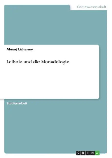 Leibniz und die Monadologie by Licharew, Alexej