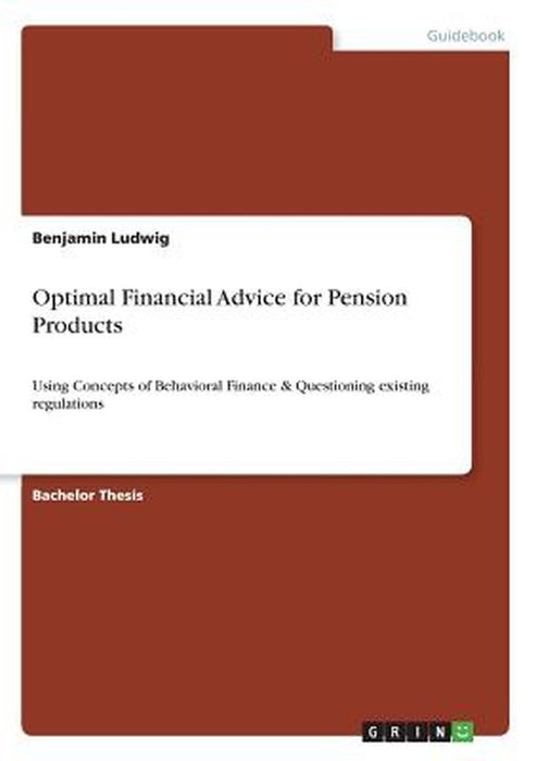 Optimal Financial Advice for Pension Products by Ludwig, Benjamin