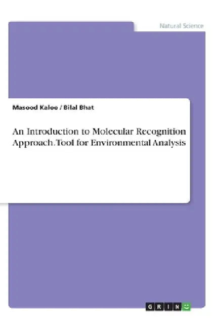 An Introduction to Molecular Recognition Approach. Tool for Environmental Analysis by Masood Kaloo