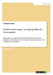 Geldwertstörungen und geldpolitische Instrumente: Erläuterung der volkswirtschaftlichen Phänomene Inflation, Stagflation und Deflation sowie mögliche by Frank, Antonia