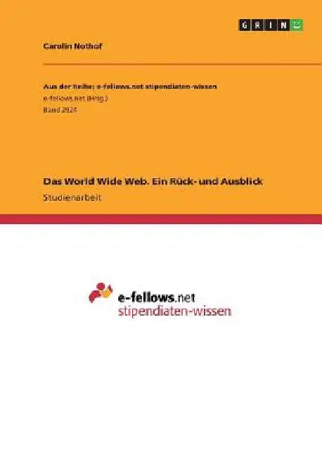 Das World Wide Web. Ein Rück- und Ausblick by Nothof, Carolin