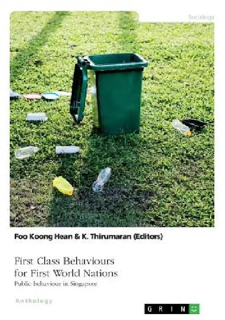 First Class Behaviours for First World Nations. Public behaviour in Singapore by K. Thirumaran