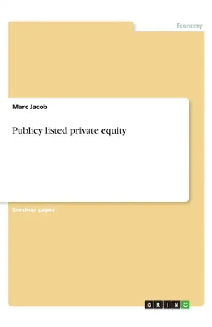 Publicy listed private equity by Marc Jacob