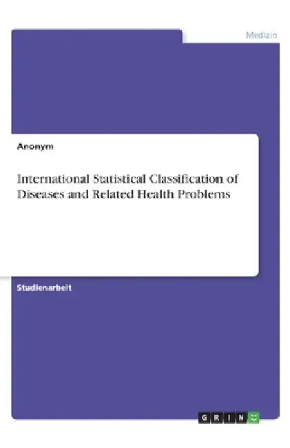 International Statistical Classification of Diseases and Related Health Problems by Anonym