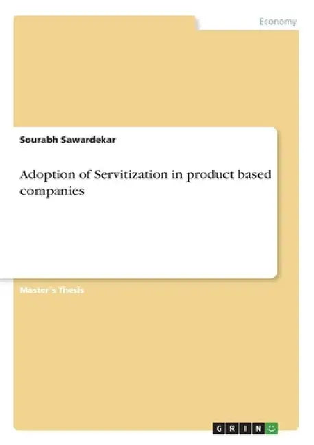 Adoption of Servitization in product based companies by Sourabh Sawardekar