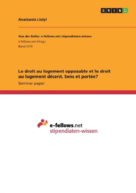 Le droit au logement opposable et le droit au logement décent. Sens et portée? by Anastassia Liutyi
