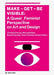 Make - Get - Be Visible: A Queer_feminist Perspective of Art and Design by Christiane Kruse, Sven Christian Schuch, Ileana Pascalau