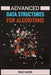 Advanced Data Structures for Algorithms: Mastering Complex Data Structures for Algorithmic Problem-Solving (2024) by Violet Castro