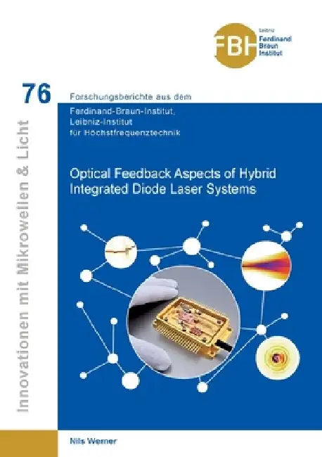 Optical Feedback Aspects of Hybrid Integrated Diode Laser Systems by Nils Werner