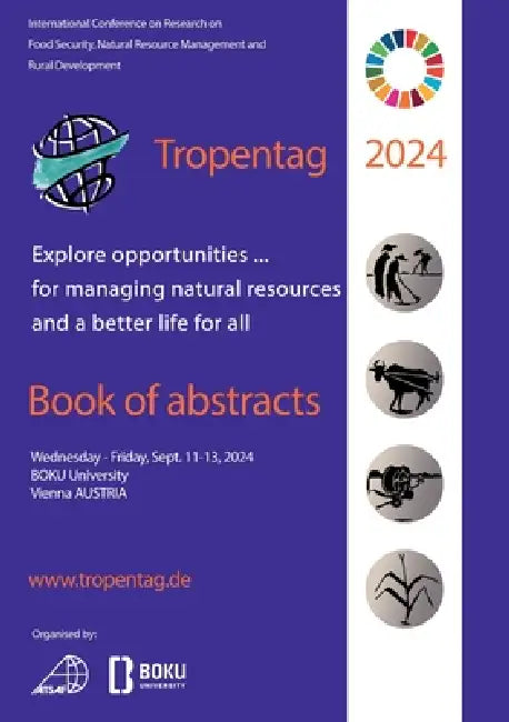 Tropentag 2024. Explore opportunities...for managing natural resources and a better life for all by Eric Tielkes