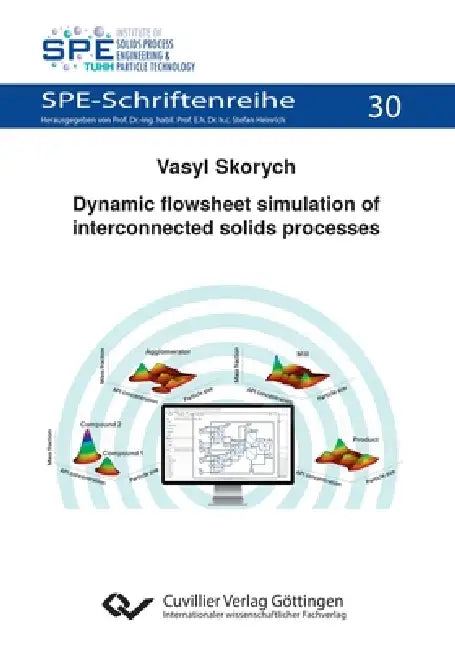 Dynamic flowsheet simulation of interconnected solids processes by Vasyl Skorych