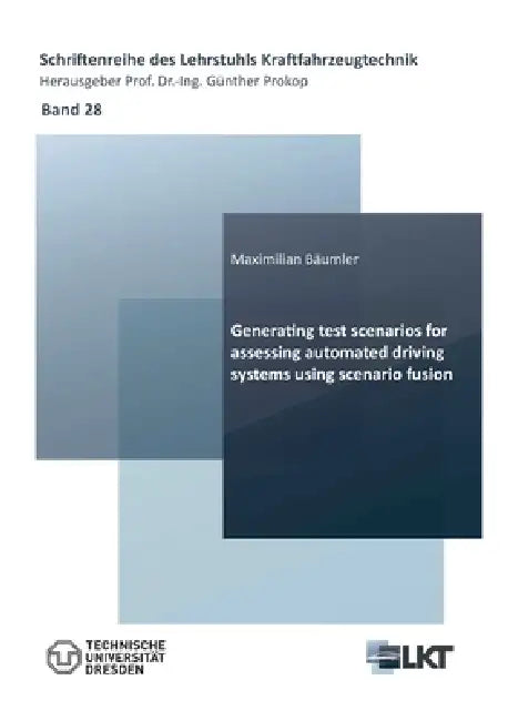 Generating test scenarios for assessing automated driving systems using scenario fusion by Maximilian Bäumler