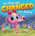 The Fish Who Changed the Game by Barbara Pinke, Alvin Adhi