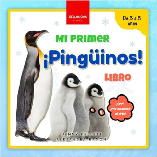 ¡Pingüinos! Mi Primer Libro: Curiosidades y actividades sobre pingüinos para niños 3-5 años by Kellett, Jenny