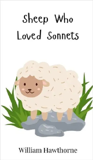 Sheep Who Loved Sonnets by Hawthorne, William