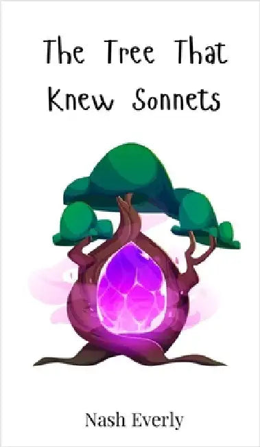 The Tree That Knew Sonnets by Everly, Nash