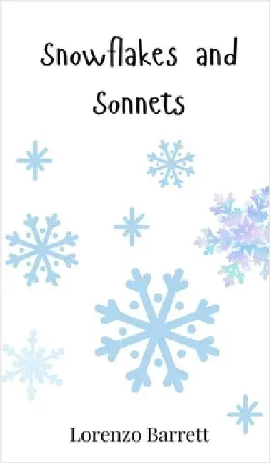 Snowflakes and Sonnets by Barrett, Lorenzo