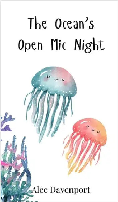 The Ocean's Open Mic Night by Davenport, Alec